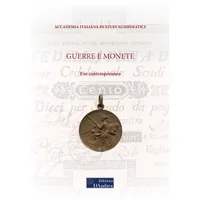 Item image: ACCADEMIA ITALIANA DI STUDI NUMISMATICI: Guerre e monete. Volume III.