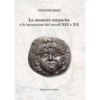 Item image: BANI, S. Le monete etrusche e le invenzioni dei secoli XIX e XX.