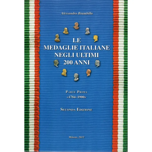 BRAMBILLA, A. Le medaglie italiane negli ultimi 200 anni. Parte Prima 