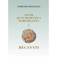 Item image: BELLESIA, L. Studi di numismatica marchigiana 1 - Recanti.