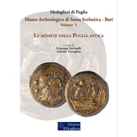 Item image: Medaglieri di Puglia. Museo Archeologico di Santa Scolastica -Bari. Volume 1. Le monete della Puglia Antica.