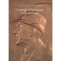 Item image: PIALORSI & FAVERZANI. Gabriele d’Annunzio nelle medaglie.