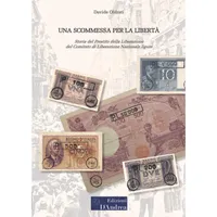 Item image: OLDRATI, D. Una scommessa per la libertà. Storia del prestito del Comitato di Liberazione Nazionale ligure.