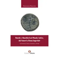 Item image: FERLAINO, F. Banche e banchieri nel mondo antico, dai sumeri a Roma imperiale.