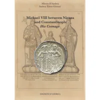 Item image: D’ANDREA & TORNO GINNASI. Michael VIII between Nicaea and Constantinople - His Coinage.