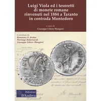 Item image: AA.VV. Luigi Viola ed i tesoretti di monete romane rinvenuti nel 1884 a Taranto in contrada Montedoro.