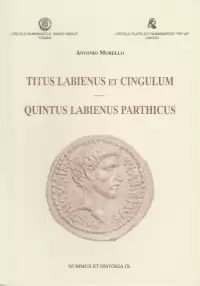 Item image: Nummus et Historia IX. MORELLO, A. Titus Labienus e Cingulum - Quintus Labienus Parthicus.