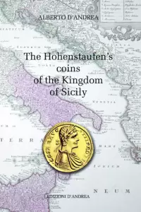 Item image: D'ANDEA, A. The Hohenstaufen's coins of the Kingdom of Sicily.