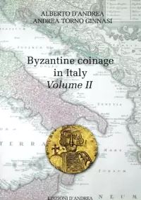 Item image: D'ANDREA, A. & TORNO GINNASI, A. Byzantine coinage in Italy. Volume II.