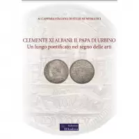 Item image: ACCADEMIA ITALIANA DI STUDI NUMISMATICI. Clemente XI Albani: Il Papa di Urbino.