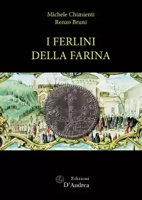 Item image: CHIMIENTI, M. & BRUNI, R. I Ferlini della Farina.