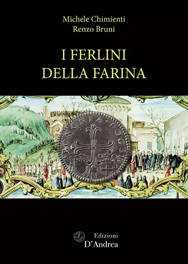 Chimienti, M. Bruni, R. I Ferlini della Farina.