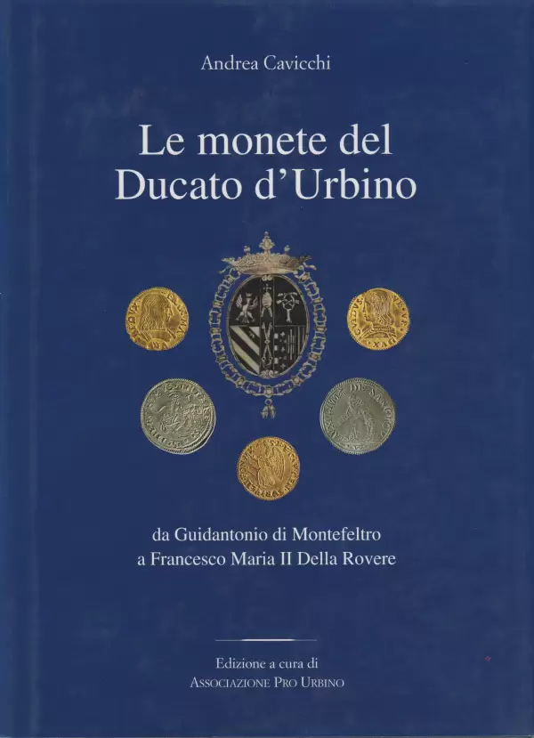 Cavicchi, A. Le monete del Ducato d'Urbino.