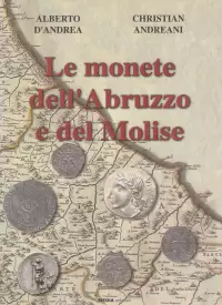 Item image: D'ANDREA, A. & ANDREANI, C. Le monete dell'Abruzzo e del Molise.